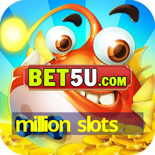 million slots